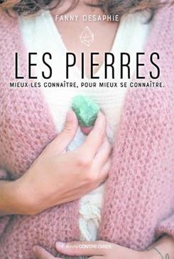 Les pierres, mieux les connaître, pour mieux se connaître