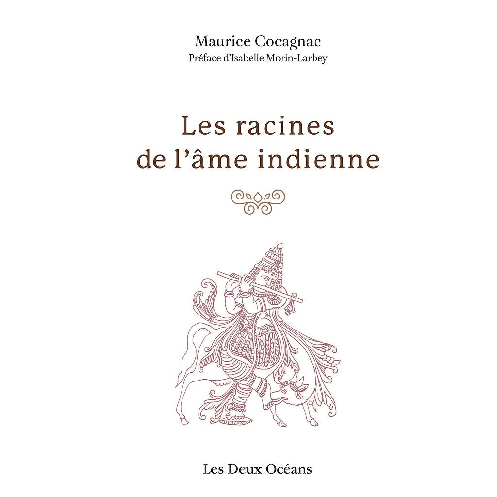 Les racines de l'âme indienne
