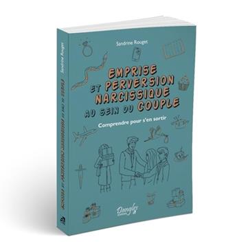 Emprise et perversion narcissique au sein du couple