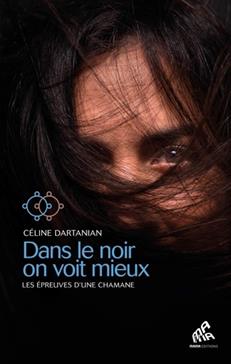 Dans le noir on voit mieux