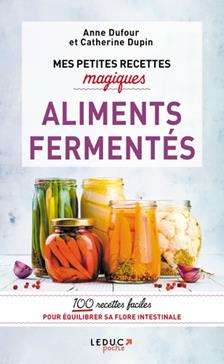Mes petites recettes magiques aliments fermentés