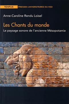 Les chants du monde: Paysage sonore de l'ancienne Mésopotamie