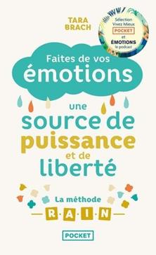 Faites de vos émotions en une source de puissance et de liberté : la Méthode R.A.I.N