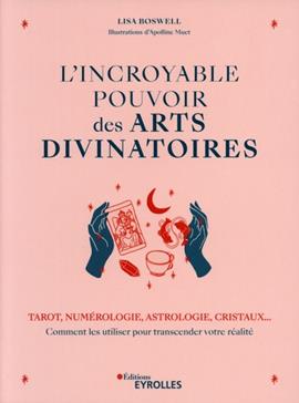 L'incroyable pouvoir des arts divinatoires