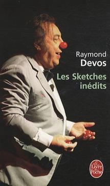Raymond Devos: Les sketches inédits