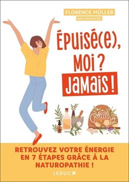 Epuisé.e, moi ? Jamais !