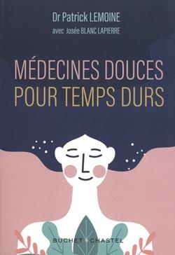Médecines douces pour temps durs