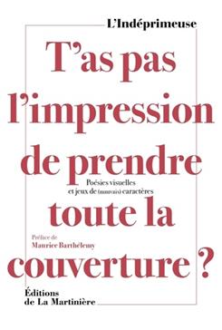 T'as pas l'impression de prendre toute la couverture ?
