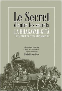 Le secret d'entre les secrets: La Bhagavad-Gita