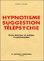 Hypnotisme suggestion telepsychie