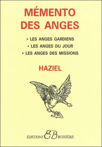Memento des Anges. L'ange gardien, l'ange du jour, l'ange des missions