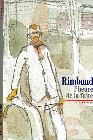 Rimbaud : L'heure de la fuite