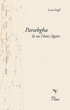 Parsehgha - là où l'âme s'égare