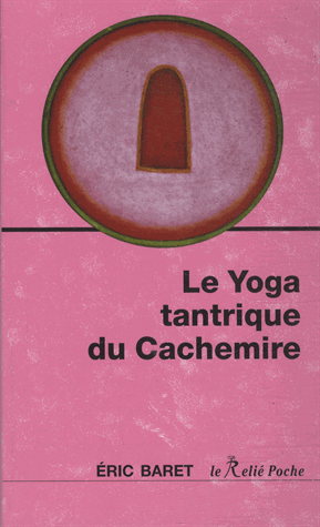 Le yoga tantrique du cachemire