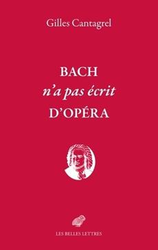Bach n'a pas écrit d'opéra