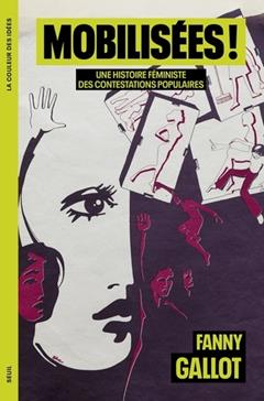 Mobilisées ! une histoire féministe des contestations populaires