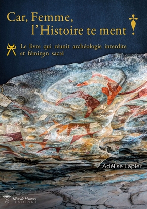 Car, femme, l'histoire te ment!