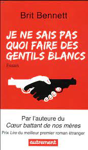 Je ne sais pas quoi faire des gentils blancs