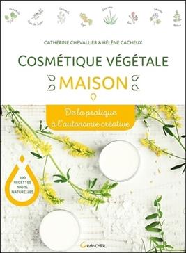Cosmétique végétale maison