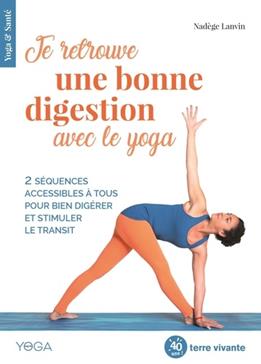 Je retrouve une bonne digestion avec le yoga