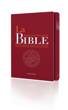 La Bible traduction liturgique avec notes explicatives
