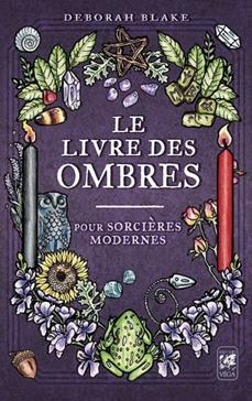 Le livre des ombres pour sorcières modernes
