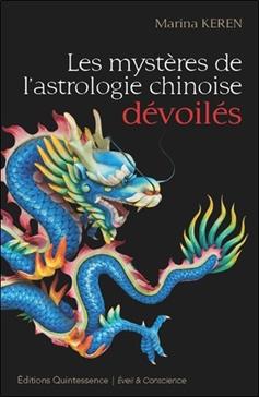 Les mystères de l'astrologie chinoise dévoilés: L'essentiel du thèmes chinois