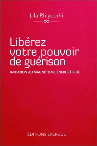 Libérez votre pouvoir de guérison