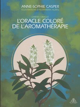 L'oracle coloré de l’aromathérapie