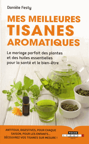 Mes meilleures tisanes aromatiques