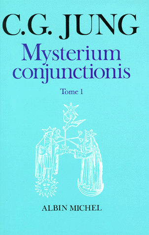 Mysterium Conjunctionis. Tome 1