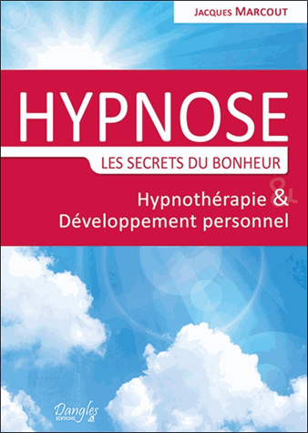 Hypnose, les secrets du bonheur