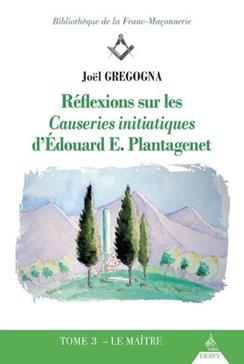 Réflexions sur les Causeries initiatiques d'Edouard Plantagenet