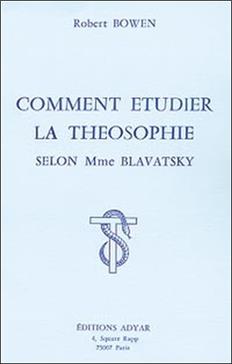 Comment étudier la Théosophie selon Blavatsky