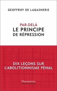 Par-delà le principe de répression