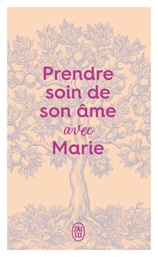 Prendre soin de son âme avec Marie