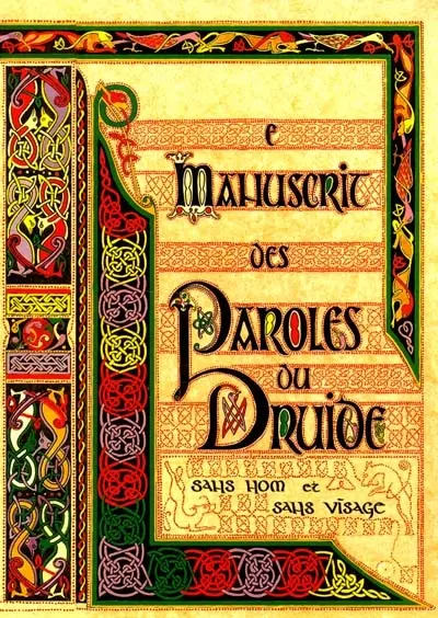 Le Manuscrit des paroles du druide : sans nom et sans visage 