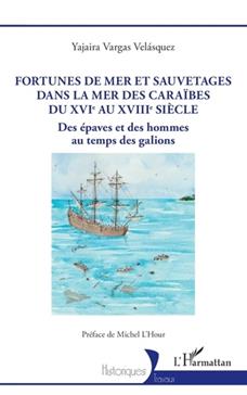 Fortunes de mer et sauvetages dans la mer des Caraïbes du XVIe au XVIIIe siècle