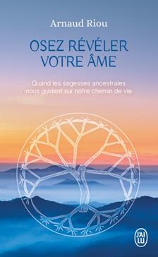 Osez révéler votre âme