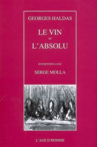 Le vin de l'absolu - entretiens avec Serge Molla