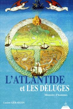 L'Atlantide Et Les Deluges. Memoire D'Hommes