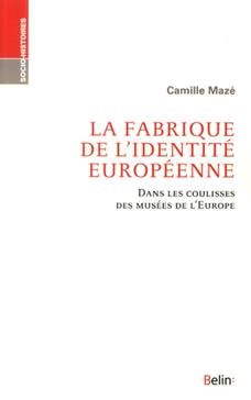 La fabrique de l'identité européenne