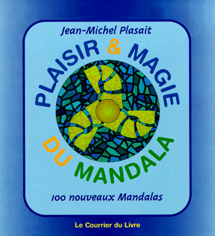Plaisir et magie du mandala. Volume 2