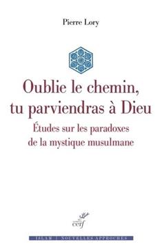 Oublie le chemin, tu parviendras à Dieu