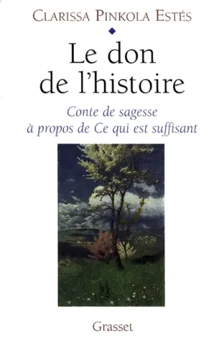 Le Don De L'Histoire. Conte De Sagesse A Propos De Ce Qui Est Suffisant