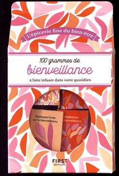 100 grammes de bienveillance à infuser dans votre quotidien