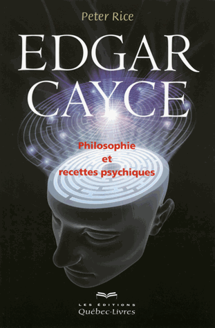 Edgar Cayce : philosophie et recettes psychiques