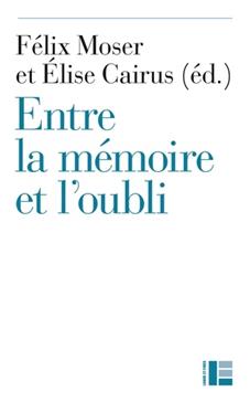 Entre la mémoire et l'oubli : La pensée protestante aujourd'hui