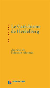 Le Catéchisme de Heidelberg