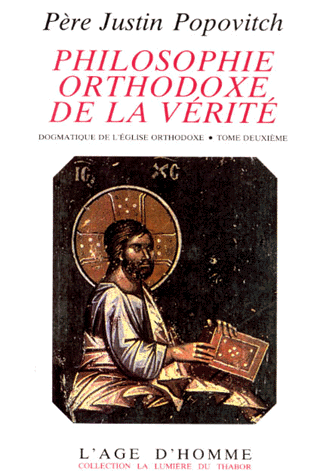 PHILOSOPHIE ORTHODOXE DE LA VERITE. Tome 2, dogmatique de l'église orthodoxe